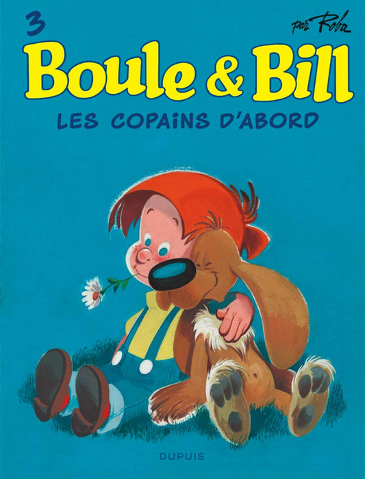 BOULE ET BILL - TOME 3 - LES COPAINS D'ABORD