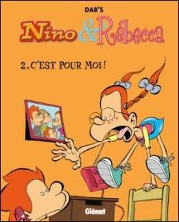 NINO ET REBECCA - TOME 02 - C'EST POUR MOI