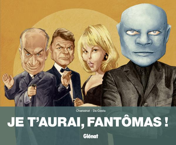 JE T'AURAI, FANTOMAS !