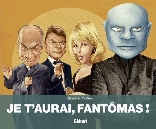 JE T'AURAI, FANTOMAS !