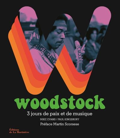 WOODSTOCK - 3 JOURS DE PAIX ET DE MUSIQUE