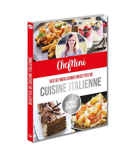 CHEFNINI : SES 52 MEILLEURES RECETTES DE CUISINE ITALIENNE