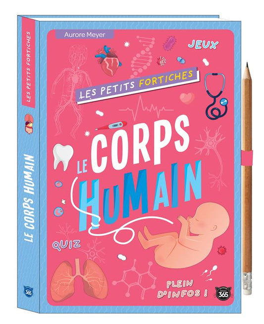 LES PETITS FORTICHES - LE CORPS HUMAIN