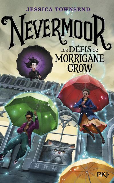 NEVERMOOR - TOME 1 LES DEFIS DE MORRIGANE CROW - VOL01