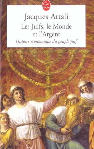 LES JUIFS, LE MONDE ET L'ARGENT - HISTOIRE ECONOMIQUE DU PEUPLE JUIF
