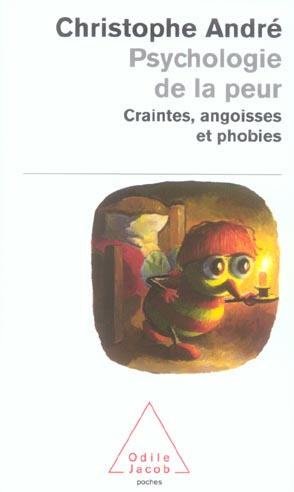 PSYCHOLOGIE DE LA PEUR - CRAINTES, ANGOISSES ET PHOBIES