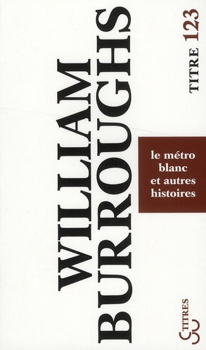 LE METRO BLANC ET AUTRES HISTOIRES