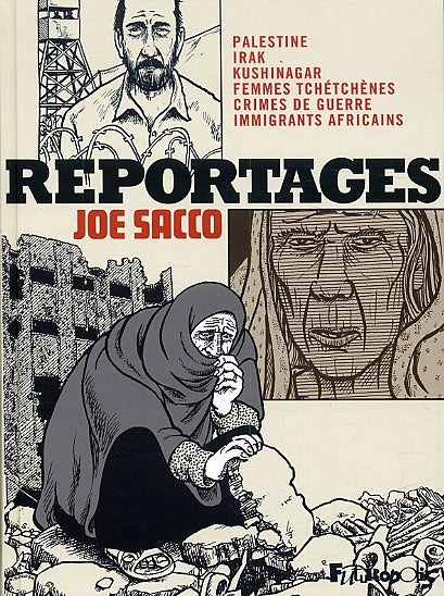 REPORTAGES - PALESTINE, IRAK, KUSHINAGAR, FEMMES TCHETCHENES, CRIMES DE GUERRE, IMMIGRANTS AFRICAINS