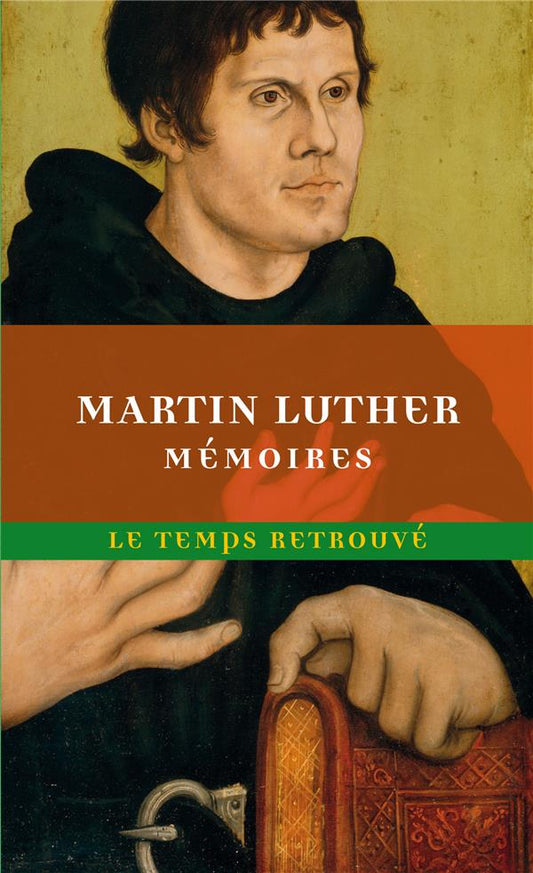 MEMOIRES DE LUTHER ECRITS PAR LUI-MEME