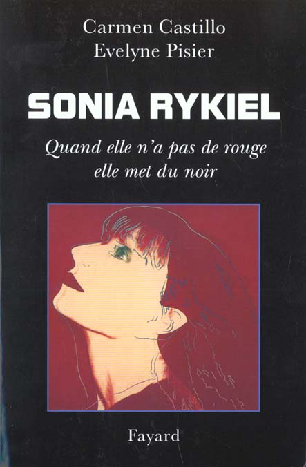 SONIA RYKIEL - QUAND ELLE N'A PAS DE ROUGE, ELLE MET DU NOIR