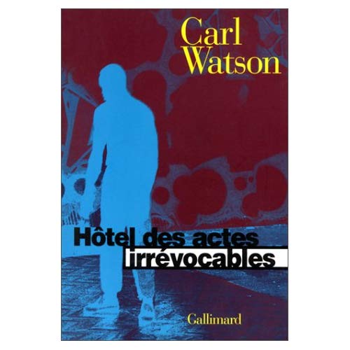 HOTEL DES ACTES IRREVOCABLES