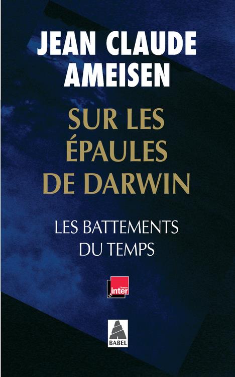 SUR LES EPAULES DE DARWIN VOL. 1 - LES BATTEMENTS DU TEMPS