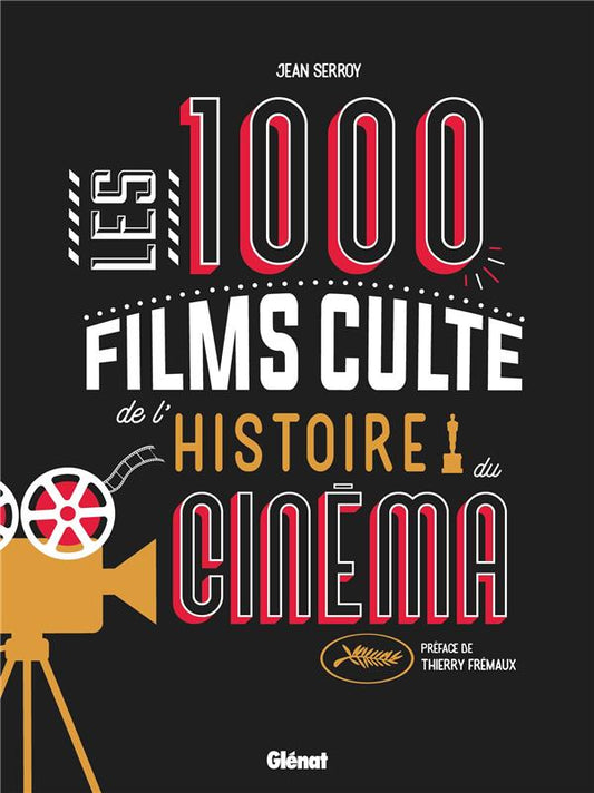 LES 1000 FILMS CULTE DE L'HISTOIRE DU CINEMA