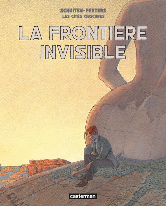 LES CITES OBSCURES - LA FRONTIERE INVISIBLE - INTEGRALE