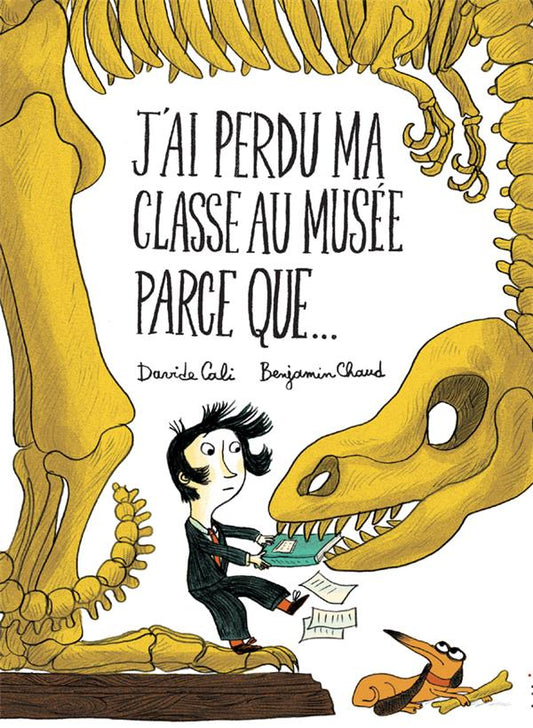 J'AI PERDU MA CLASSE AU MUSEE PARCE QUE...