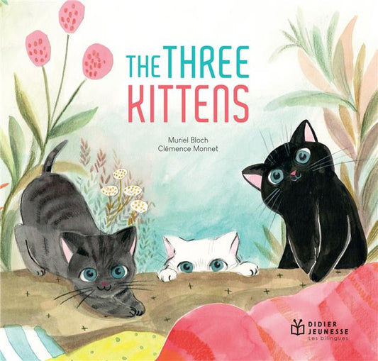 A PETITS PETONS - T07 - THE THREE KITTENS - BILINGUE ANGLAIS