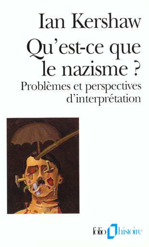 QU'EST-CE QUE LE NAZISME ? - PROBLEMES ET PERSPECTIVES D'INTERPRETATION