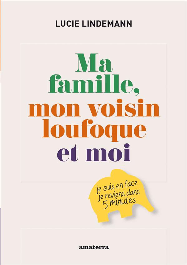 MA FAMILLE, MON VOISIN LOUFOQUE ET MOI