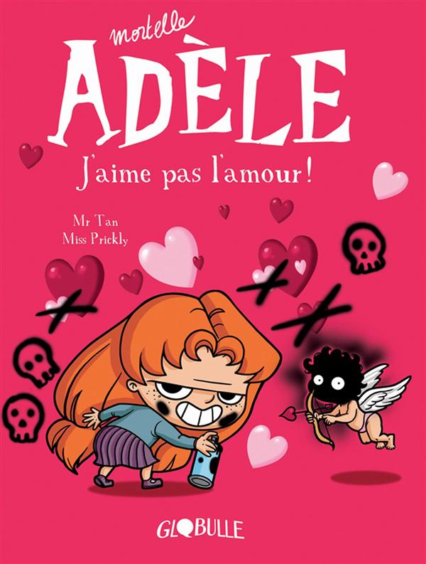 BD MORTELLE ADELE, TOME 04 - J'AIME PAS L'AMOUR !