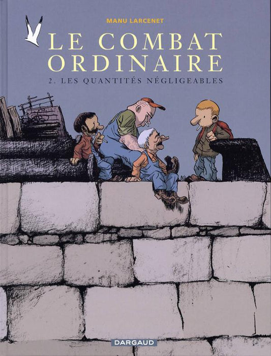 LE COMBAT ORDINAIRE - T02 - LES QUANTITES NEGLIGEABLES