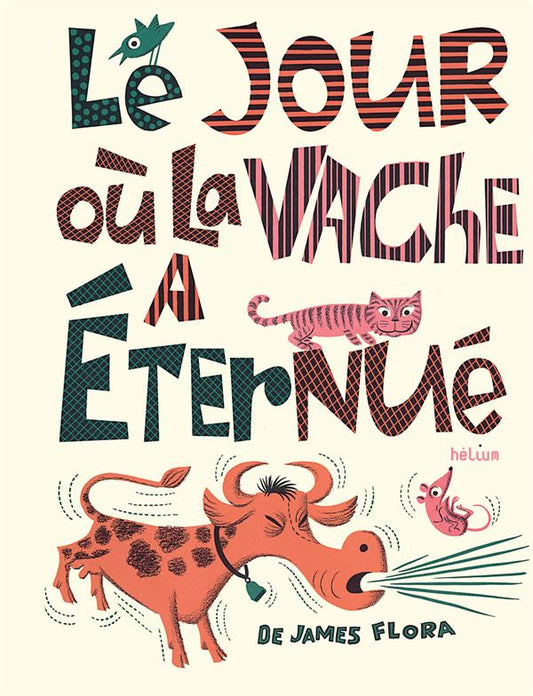 LE JOUR OU LA VACHE A ETERNUE