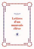 LETTRES D'UN MAUVAIS ELEVE