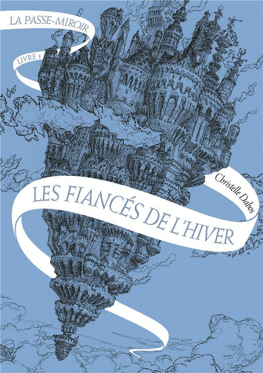 LA PASSE-MIROIR - VOL01 - LES FIANCES DE L'HIVER