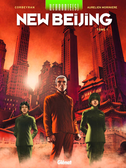 UCHRONIE[S] - NEW BEIJING - TOME 01