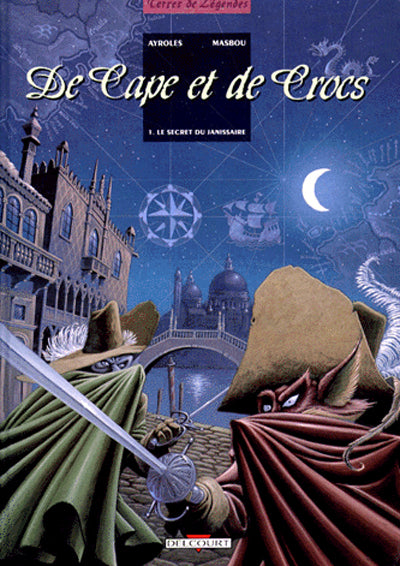 DE CAPE ET DE CROCS T01 - LE SECRET DU JANISSAIRE
