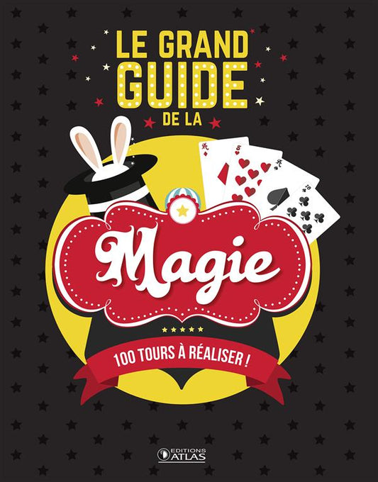 LE GRAND GUIDE DE LA MAGIE