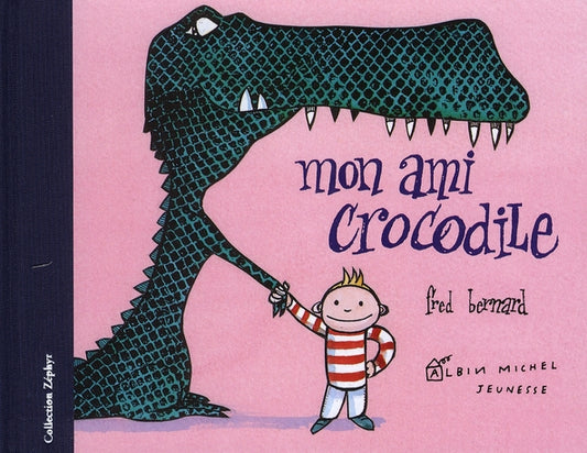 MON AMI CROCODILE -NVELLE ED.-