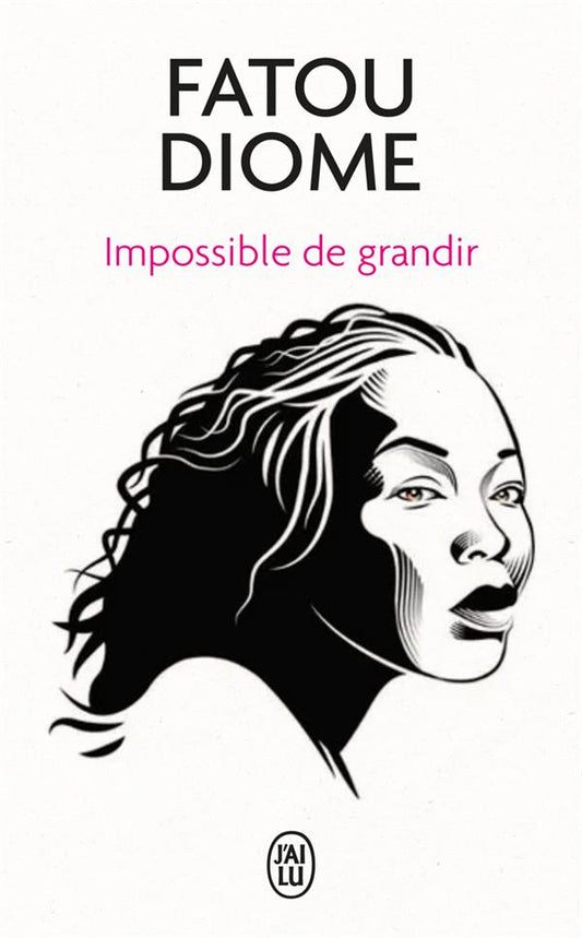 IMPOSSIBLE DE GRANDIR