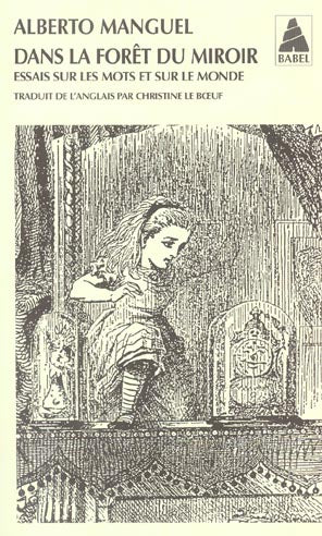DANS LA FORET DU MIROIR - ESSAI SUR LES MOTS ET SUR LE MONDE
