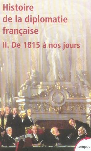 HISTOIRE DE LA DIPLOMATIE FRANCAISE - TOME 2 - VOL02