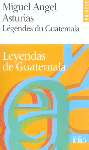 LEGENDES DU GUATEMALA/LEYENDAS DE GUATEMALA