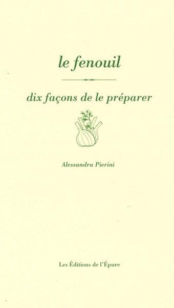 LE FENOUIL, DIX FACONS DE LE PREPARER - ILLUSTRATIONS, NOIR ET BLANC