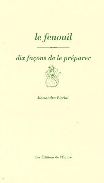 LE FENOUIL, DIX FACONS DE LE PREPARER - ILLUSTRATIONS, NOIR ET BLANC