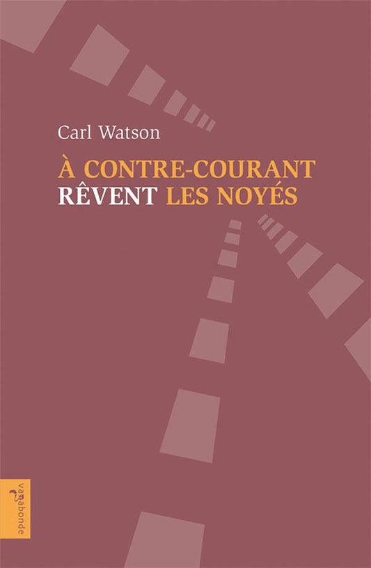 A CONTRE-COURANT REVENT LES NOYES