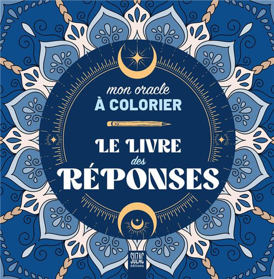 LE LIVRE DES REPONSES, MON ORACLE A COLORIER