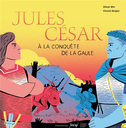 JULES CESAR A LA CONQUETE DE LA GAULE