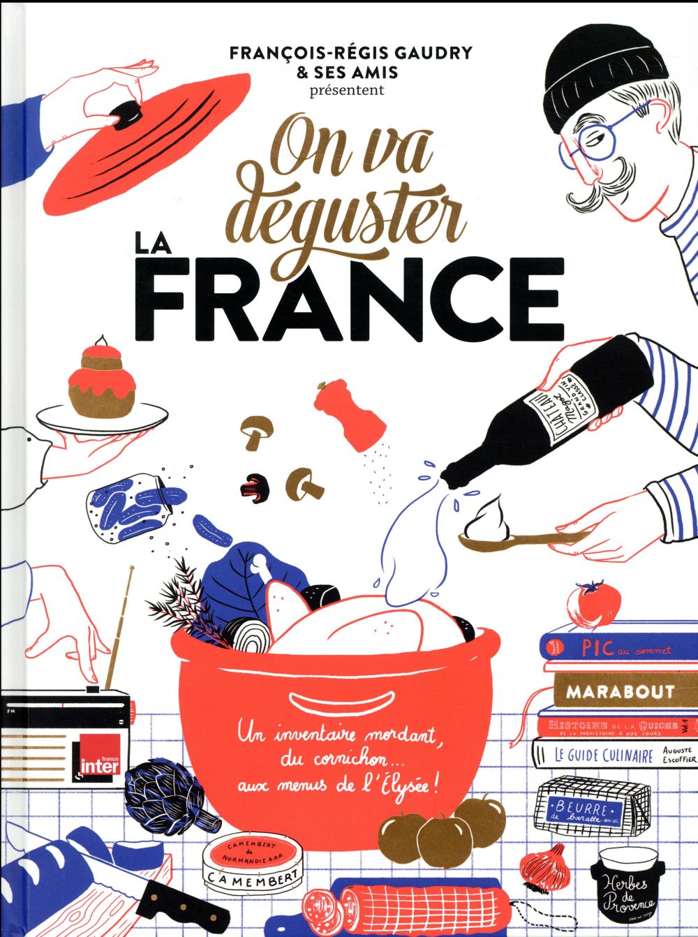 ON VA DEGUSTER : LA FRANCE