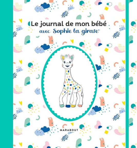 LE JOURNAL DE MON BEBE AVEC SOPHIE LA GIRAFE