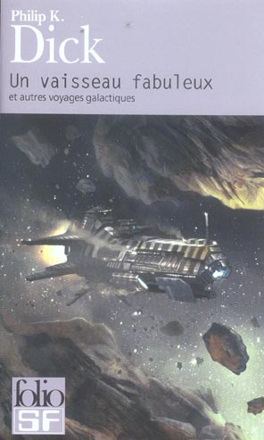 UN VAISSEAU FABULEUX ET AUTRES VOYAGES GALACTIQUES
