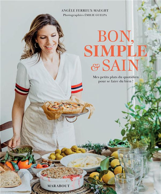 BON SIMPLE ET SAIN - MES PETITS PLATS DU QUOTIDIEN POUR SE FAIRE DU BIEN !