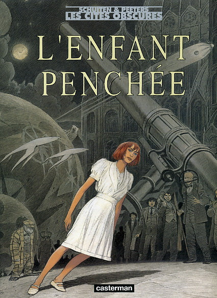 LES CITES OBSCURES - L'ENFANT PENCHEE
