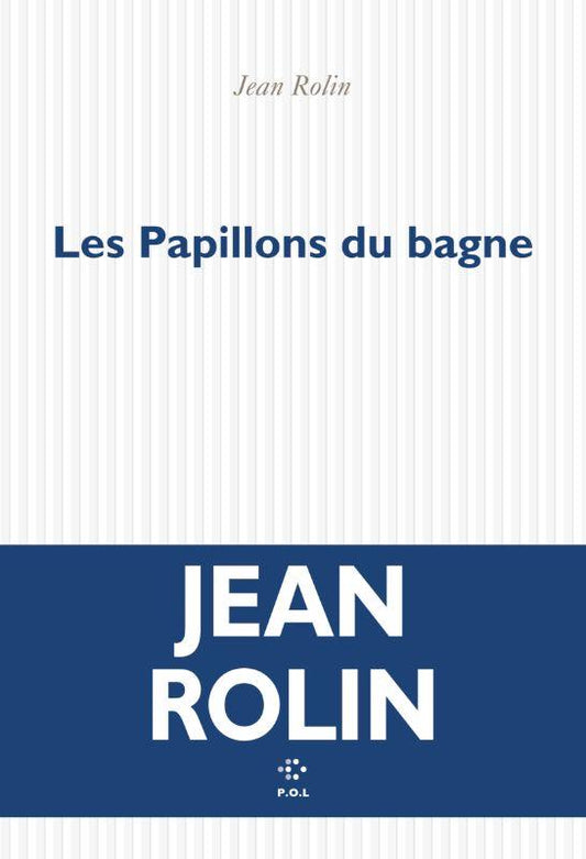 LES PAPILLONS DU BAGNE
