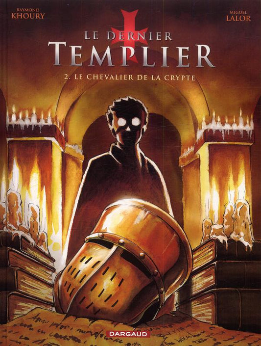 LE DERNIER TEMPLIER - SAISON 1 - TOME 2 - LE CHEVALIER DE LA CRYPTE