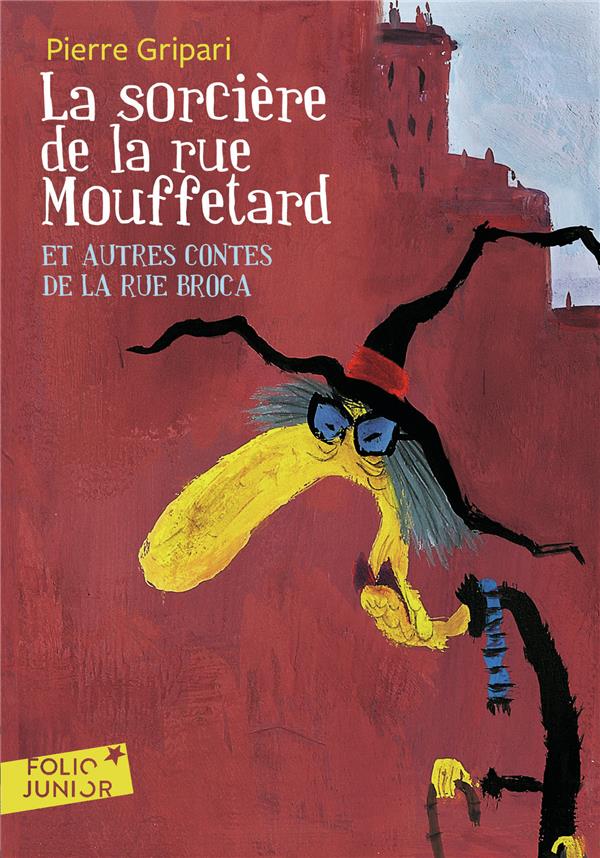 LA SORCIERE DE LA RUE MOUFFETARD ET AUTRES CONTES DE LA RUE BROCA