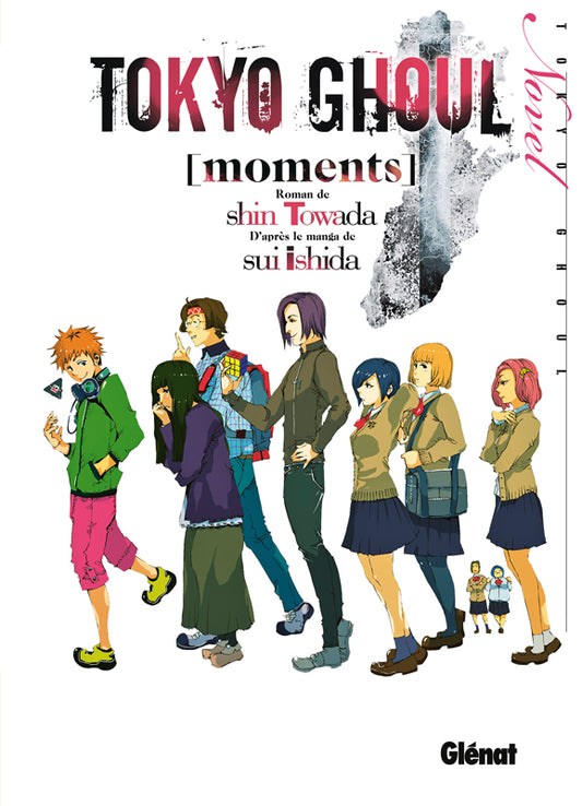TOKYO GHOUL ROMAN - TOME 01 - MOMENTS