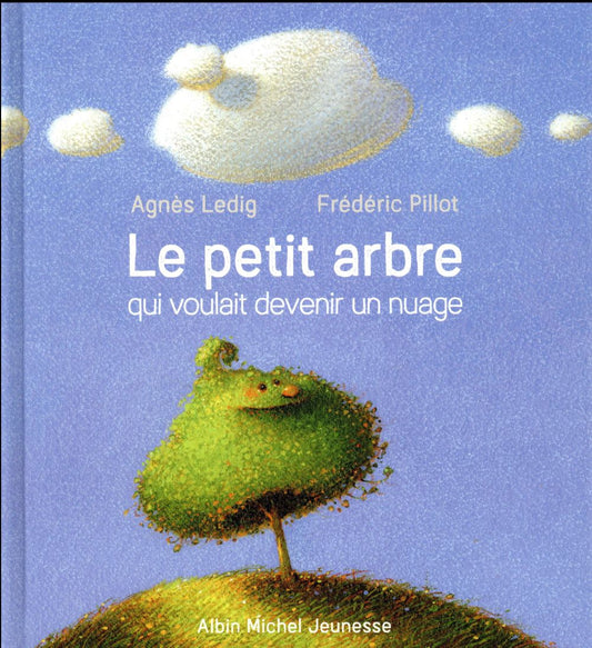 LE PETIT ARBRE QUI VOULAIT DEVENIR UN NUAGE